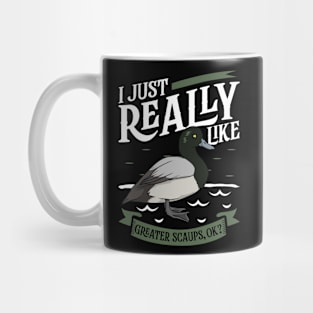 I just really like Greater Scaups Mug